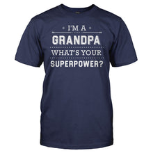Load image into Gallery viewer, I'm a Grandpa, What's Your Superpower? - T Shirt - men_navyblue_0d724544-95c4-4e46-b576-dec4c661cd46