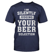 Load image into Gallery viewer, I Am Silently Judging Your Beer Selection - T Shirt - men_navyblue_e9baf4cb-bdb5-484c-9671-758ae55459b5