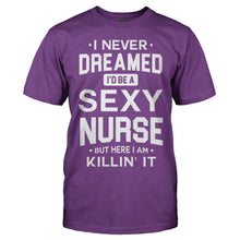 Load image into Gallery viewer, I Never Dreamed I'd Be a Sexy Nurse But Here I Am Killin' It - T Shirt - men_purple_248216c6-9b43-4192-bf07-955dfdbf100b