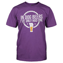 Load image into Gallery viewer, In Dog Beers, I've Only Had One - T Shirt - men_purple_27915c30-93ce-4d46-8881-b266d18b9b37