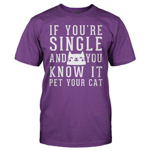 Load image into Gallery viewer, If You're Single And You Know It Pet Your Cat - T Shirt - men_purple_5d4cae48-7151-4e2b-ab43-84fca35e85b0
