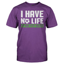Load image into Gallery viewer, I Have No Life (My Kids Play Soccer) - T Shirt - men_purple_6b6e5953-de73-49f8-9474-9b629e6872c8