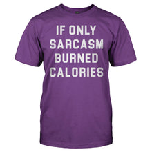 Load image into Gallery viewer, If Only Sarcasm Burned Calories - T Shirt - men_purple_762afd8b-1fe2-4720-b760-65ba925a1bf9