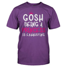 Load image into Gallery viewer, Gosh, Being A Princess Is Exhausting - T Shirt - men_purple_9ee02d62-dfb6-4a12-a574-a650efdb1ca8