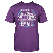 Load image into Gallery viewer, I Survived A Meeting That Should Have Been An Email - T Shirt - men_purple_b3a0ec9e-3ede-44a2-8bb3-3d8710b9f94c