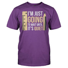 Load image into Gallery viewer, I'm Just Going To Wait Until It's Quiet - T Shirt - men_purple_d5d19bda-f603-4004-b613-8f01d736e367