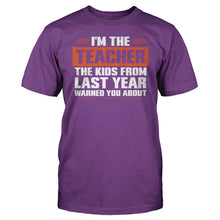 Load image into Gallery viewer, I'm The Teacher The Kids From Last Year Warned You About - T Shirt - men_purple_df3ac4f0-703d-4cea-b202-91e5369c726e