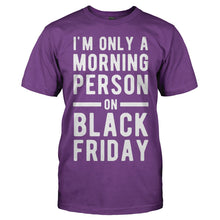 Load image into Gallery viewer, I'm Only A Morning Person On Black Friday - T Shirt - men_purple_ed207121-9f39-4ef9-96aa-e613332bc456