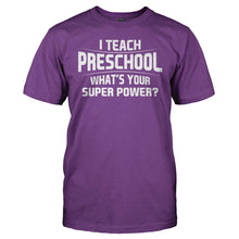 Load image into Gallery viewer, I Teach Preschool What's Your Super Power - T Shirt - men_purple_f8bf038b-0a80-4036-b041-e94b1a92ecad