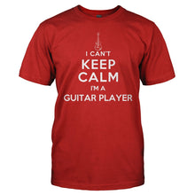 Load image into Gallery viewer, I Can't Keep Calm - I'm A Guitar Player - T Shirt - men_red_499313e9-1d07-4c3f-a1a8-022fc6bb5e5b