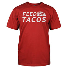 Load image into Gallery viewer, Feed Me Tacos - T Shirt - men_red_90c1ba7f-54ab-4e7e-b6a6-8ac7aa3b44cc