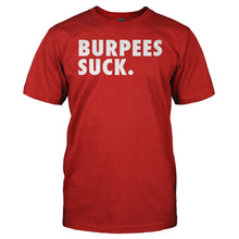 Load image into Gallery viewer, Burpees Suck - T Shirt - men_red_c0f0b9b8-6714-4ce8-bd94-c9d253e40fe8