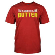 Load image into Gallery viewer, I'm Smooth Like Butter - T Shirt - men_red_e168c6ac-bdaa-4f85-b468-52ffad6f5be9