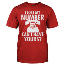 Load image into Gallery viewer, I Lost My Number. Can I Have Yours? - T Shirt - men_red_e7fb436e-2e69-47e8-96c0-dddc894ba9ea