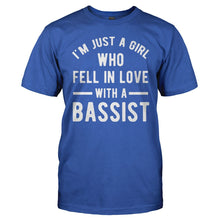 Load image into Gallery viewer, I'm Just A Girl Who Fell In Love With a Bassist - T Shirt - men_royal_0a85313c-4ac5-4a25-ac25-406b8918c926