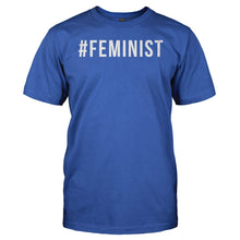 Load image into Gallery viewer, #Feminist - T Shirt - men_royal_0c222833-5559-4b6a-9091-1e302e0d3c3a