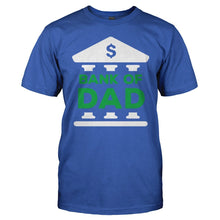Load image into Gallery viewer, Bank of Dad - T Shirt - men_royal_155c0a3c-bb19-480b-a355-ac4b80cf30f0