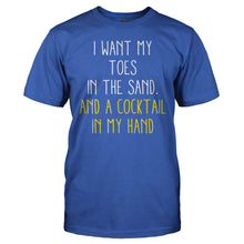 Load image into Gallery viewer, I Want My Toes In The Sand And A Cocktail In My Hand - T Shirt - men_royal_1610ca25-f88a-435b-8638-f3d8b0aa3ea6