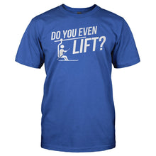 Load image into Gallery viewer, Do You Even Lift? - T Shirt - men_royal_20ffc0e2-039c-42b6-9eb6-b0a8ce2116a1
