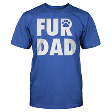 Load image into Gallery viewer, Fur Dad - T Shirt - men_royal_26226fdb-8976-4503-b15c-b0399c11e3cf