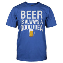 Load image into Gallery viewer, Beer is Always a Good Idea - T Shirt - men_royal_265a9e55-304c-40a1-bbda-eee3d00f9736