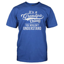 Load image into Gallery viewer, It's a Grandpa Thing - T Shirt - men_royal_60060766-e8ad-4ab4-91c4-4ee5a1887629