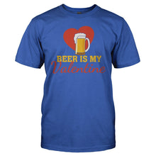 Load image into Gallery viewer, Beer Is My Valentine - T Shirt - men_royal_644bca62-b262-43e5-b63d-00699cd9ef5a