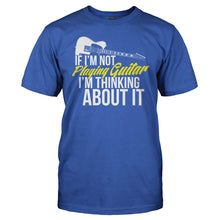 Load image into Gallery viewer, If I'm Not Playing Guitar I'm Thinking About It - T Shirt - men_royal_6bf9fd01-72b5-4e90-8ef8-1547eabd49ff