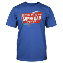 Load image into Gallery viewer, Accountant By Day, Super Dad By Night - T Shirt - men_royal_91f61a22-8fd8-443d-b154-0c3505831f6a