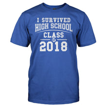 Load image into Gallery viewer, I SURVIVED HIGH SCHOOL - CLASS OF 2018 - T Shirt - men_royal_96c47a52-1f69-4434-aaf2-8a8e28737999