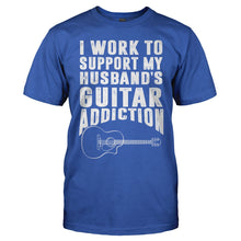 Load image into Gallery viewer, I Work To Support My Husband's Guitar Addiction - T Shirt - men_royal_99a2682c-cb22-49f6-bcee-0e533d206026
