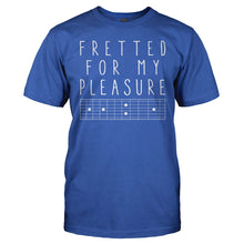 Load image into Gallery viewer, Fretted For My Pleasure - T Shirt - men_royal_9c626ee8-2ac4-439c-ab08-3ff0f3d4c823
