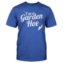 Load image into Gallery viewer, I'm A Garden Hoe - T Shirt - men_royal_d830f9b6-0e77-4740-b108-d6689c29956e