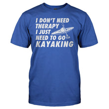 Load image into Gallery viewer, I Don't Need Therapy, I Just Need To Go Kayaking - T Shirt - men_royal_d9ad7f59-ccfa-456b-a684-140d21f485b0