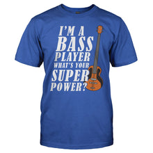 Load image into Gallery viewer, I'm A Bass Player, What's Your Superpower? - T Shirt - men_royal_dcd3af9e-c0c2-4ef5-bcf0-7d2f86f153a1