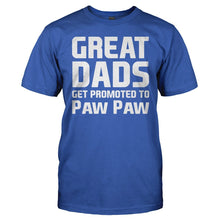 Load image into Gallery viewer, Great Dads Get Promoted To Paw Paw - T Shirt - men_royal_deaa8e9c-c4e7-4a58-b8e4-90c6c8d051a0
