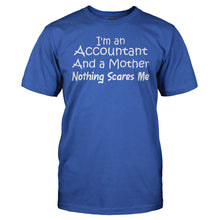 Load image into Gallery viewer, I'm An Accountant and A Mother. Nothing Scares Me. - T Shirt - men_royal_f6d74517-33ae-463e-9f08-2e3ed9c68293