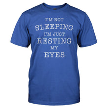Load image into Gallery viewer, I'm Not Sleeping. I'm Just Resting My Eyes - T Shirt - men_royalblue_630aa01e-33d2-49c5-9361-072a54a5fd29