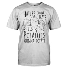 Load image into Gallery viewer, Haters Gonna Hate, Potatoes Gonna Potate - T Shirt - men_white_ead09580-d4cf-4942-bf4d-58219f12132f