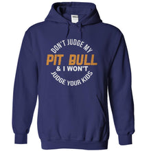 Load image into Gallery viewer, Don't Judge My Pit Bull and I Won't Judge Your Kids - T Shirt - navyblue_07ac97d8-aa66-4ade-b8fd-8f35c5fa8951