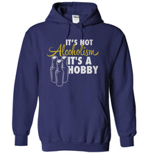 Load image into Gallery viewer, It's Not Alcoholism, It's A Hobby - T Shirt - navyblue_0fd17911-1a0a-4bdf-9994-7bc3382dc9b3