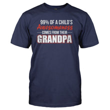 Load image into Gallery viewer, 99% Of A Child's Awesomeness Comes From Their Grandpa - T Shirt - navyblue_117aaf2b-aa0e-4846-a074-3feb85dae430