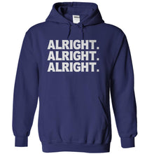 Load image into Gallery viewer, Alright. Alright. Alright. - T Shirt - navyblue_118ccbcc-caa3-4b34-b2ca-bd7142893aef