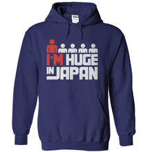 Load image into Gallery viewer, I'm Huge In Japan - T Shirt - navyblue_11c3bcf4-7e57-42cd-90a1-cf13c27a82f1
