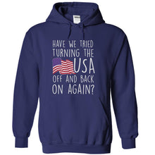 Load image into Gallery viewer, Have We Tried Turning the USA Off and Back on Again - T Shirt - navyblue_1a153fb2-e52c-4aa8-aa4c-0614b80ed467