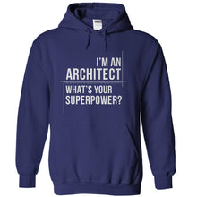 Load image into Gallery viewer, I'm an Architect, What's Your Superpower? - T Shirt - navyblue_1e48b40b-2cb7-49a1-b658-52bf0ee24edb