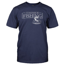 Load image into Gallery viewer, I'd Rather Be Fishing - T Shirt - navyblue_203a6fcd-3154-4eba-956e-d96434b6f383