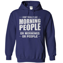 Load image into Gallery viewer, I Don't Really Like Morning People - T Shirt - navyblue_2447c591-445d-48d0-bccb-7aaefe60c812