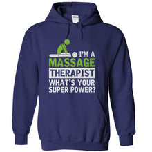 Load image into Gallery viewer, I'm A Massage Therapist, What's Your Superpower? - T Shirt - navyblue_245a1fde-461d-438e-8a7f-7046b7d290e7