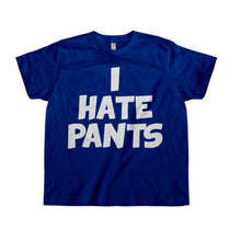 Load image into Gallery viewer, I Hate Pants - Kids - navyblue_28e287aa-9e05-4ca7-96e2-4921fdef86d7